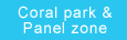 Coral park & Panel zone