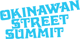 OKINAWAN STREET SUMMIT Volume.1 オキナワン ストリートサミット